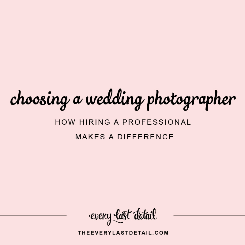 Choosing A Wedding Photographer: How Hiring A Professional Makes A Difference via TheELD.com