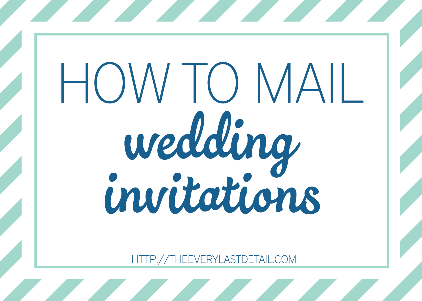 Mailing Wedding Invitations Every Last Detail