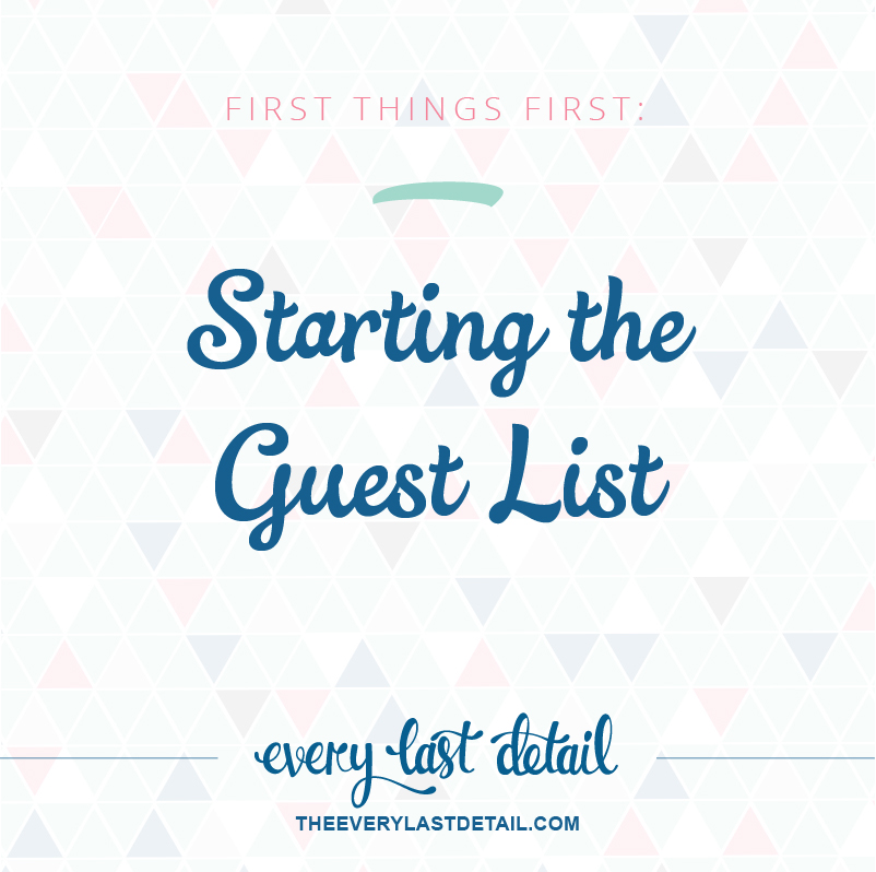 First Things First: Starting The Guest List via TheELD.com