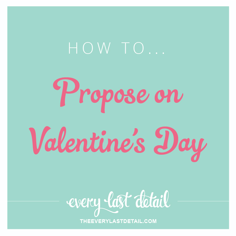 How To Propose On Valentines Day via TheELD.com