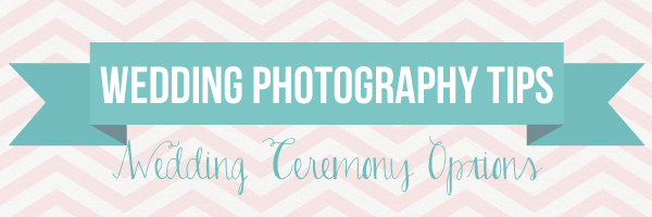 Wedding Photography Tips: Wedding Ceremony Options via TheELD.com