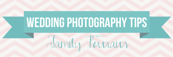 Wedding Photography Tips: Family Portraits At Your Wedding via TheELD.com