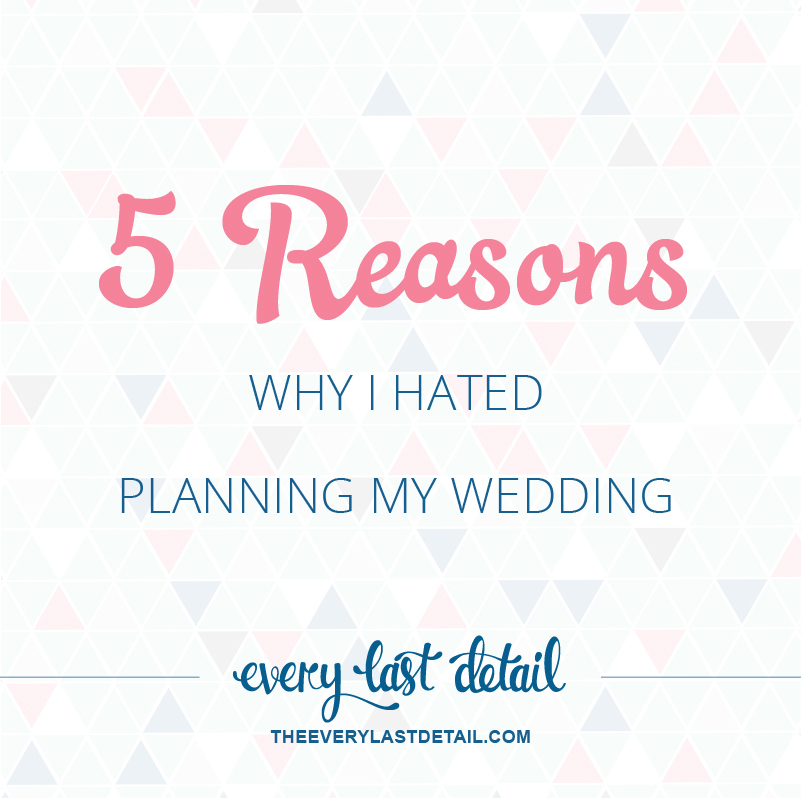 5 Reasons Why I Hated Planning My Wedding via TheELD.com