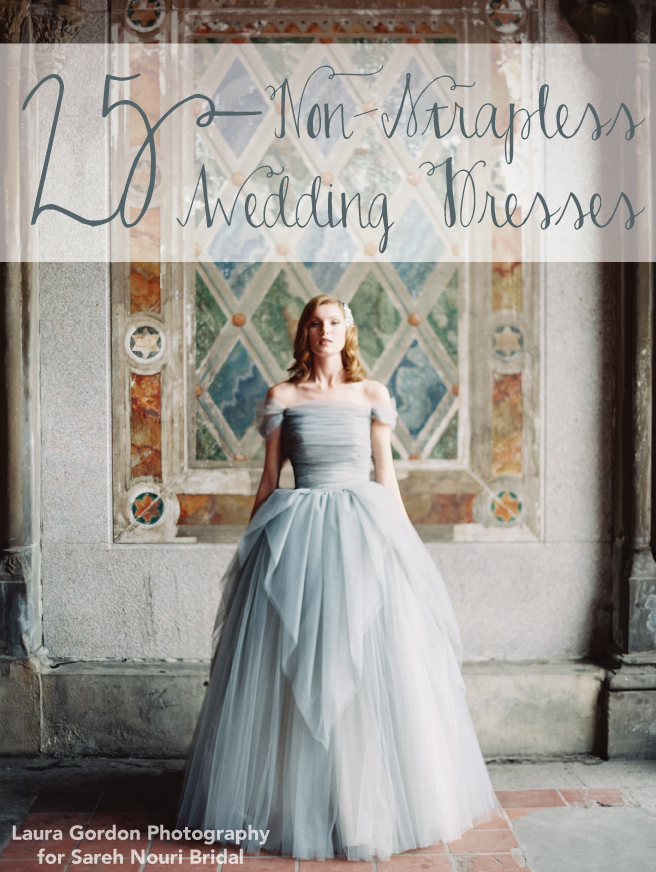 25 Stunning Non Strapless Wedding Dresses via TheELD.com