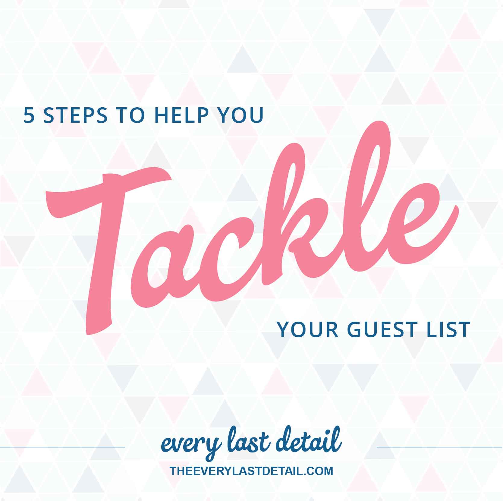 5 Tips To Help You Tackle Your Guest List via TheELD.com