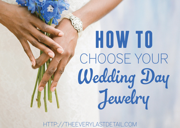 How To Choose Your Wedding Day Jewelry via TheELD.com