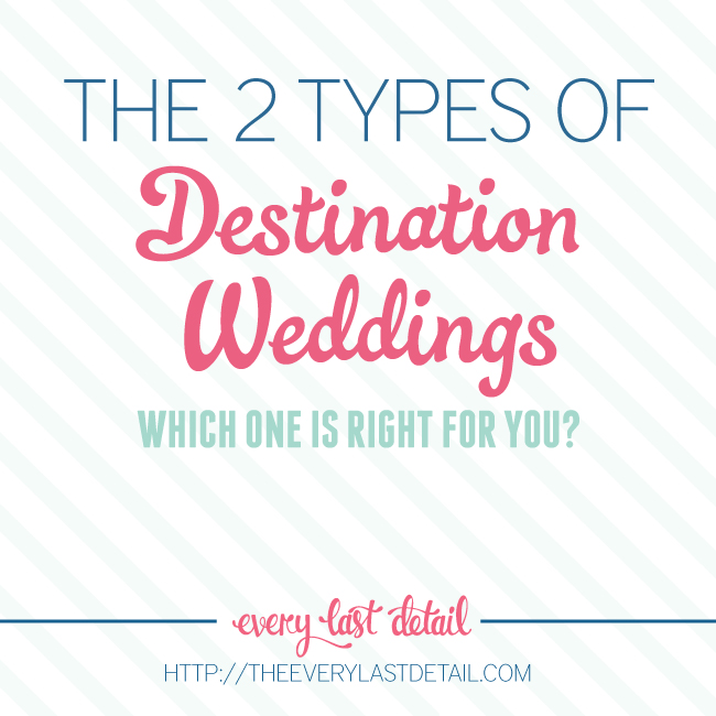 The 2 Types of Destination Weddings: Which One Is Right For You? via TheELD.com