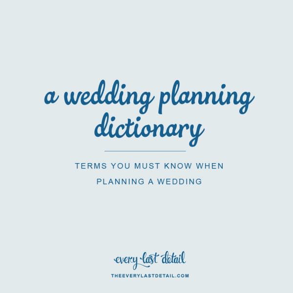 A Wedding Planning Dictionary Terms You Must Know When Planning A