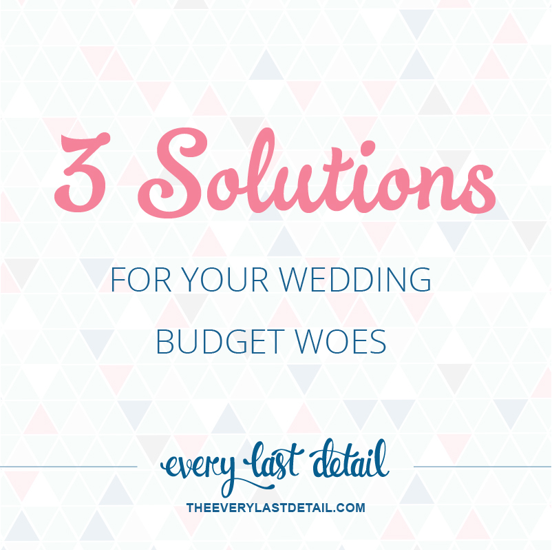 3 Solutions For Your Wedding Budget Woes via TheELD.com