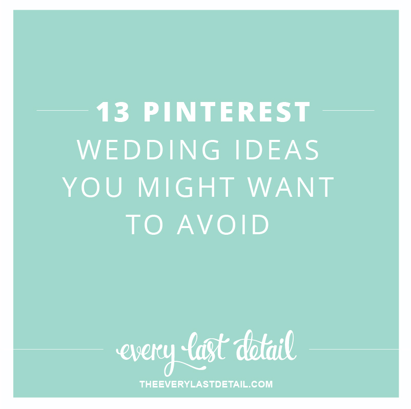 13 Pinterest Wedding Ideas You Might Want To Avoid via TheELD.com