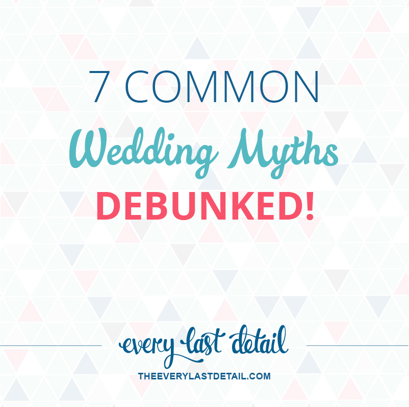 7 Common Wedding Myths: DEBUNKED via TheELD.com