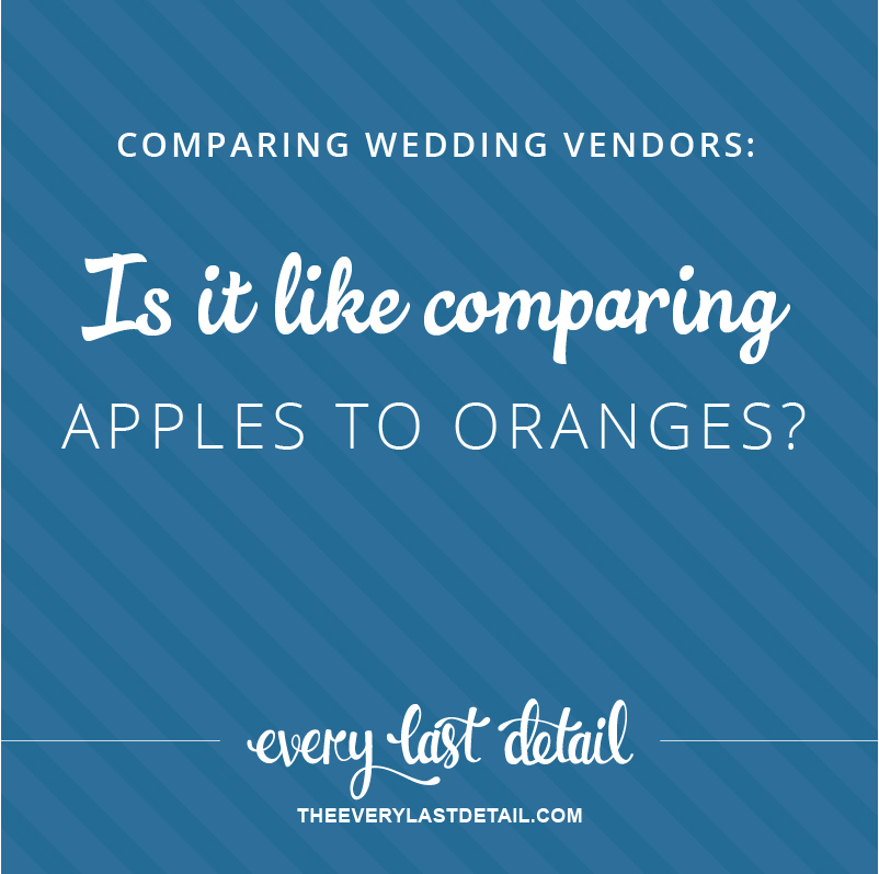 Comparing Wedding Vendors... Is Like Comparing Apples To Oranges via TheELD.com