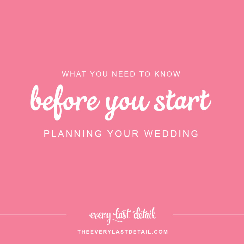 What You Need To Know BEFORE You Start Planning Your Wedding via TheELD.com
