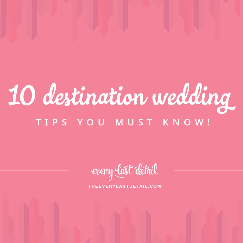 10 Destination Wedding Tips You Must Know! via TheELD.com