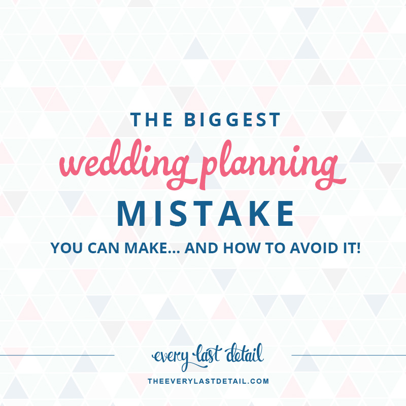 The Biggest Wedding Planning Mistake You Can Make... and How To Avoid It! via TheELD.com