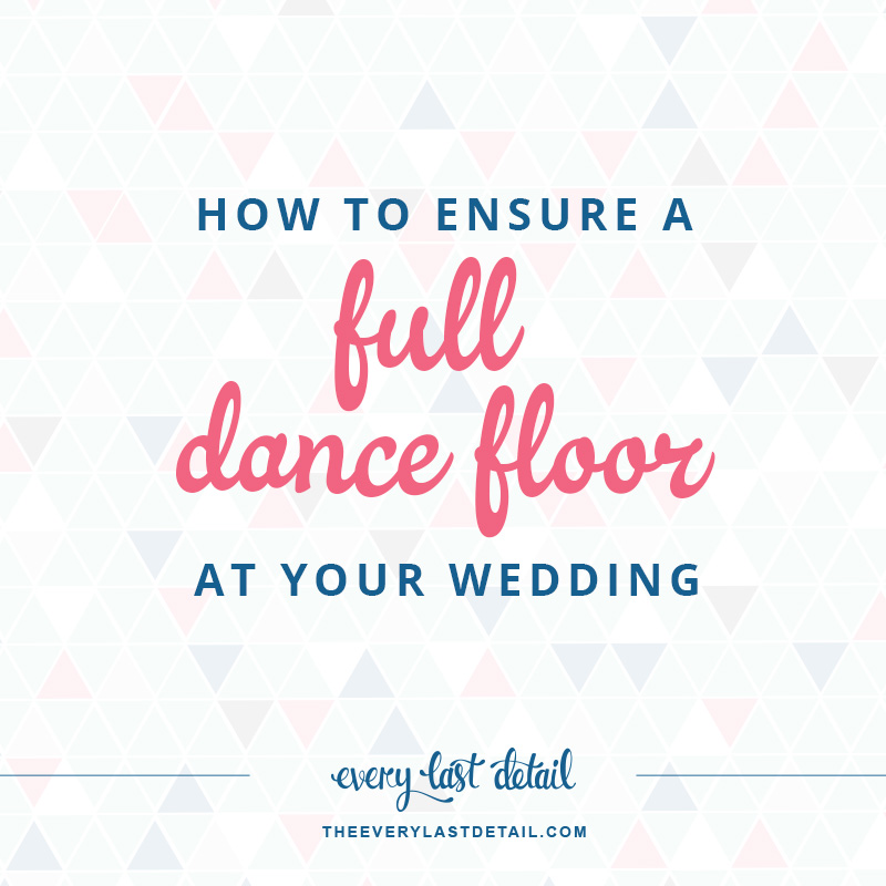 How to ensure a full dance floor at your wedding via TheELD.com