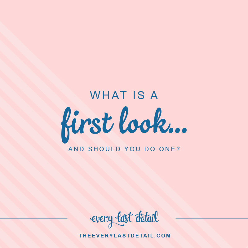 What Is a First Look... and Should You Do One? via TheELD.com