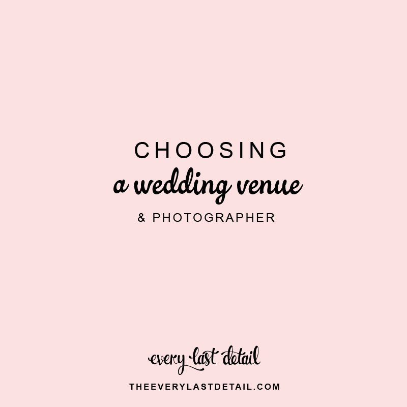 Choosing A Wedding Venue & Photographer via TheELD.com
