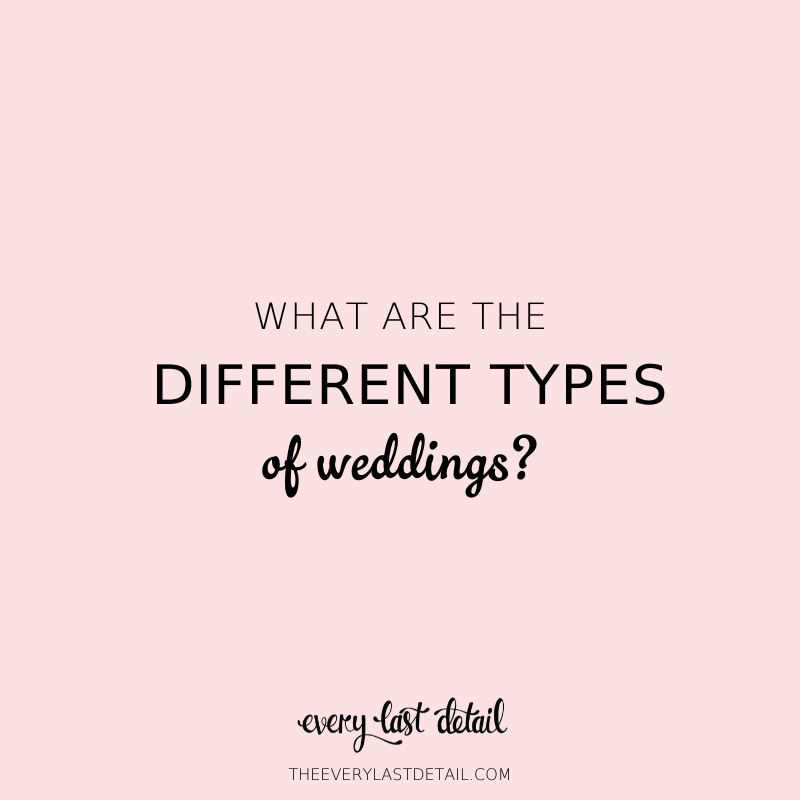 What Are The Different Types of Weddings? via TheELD.com