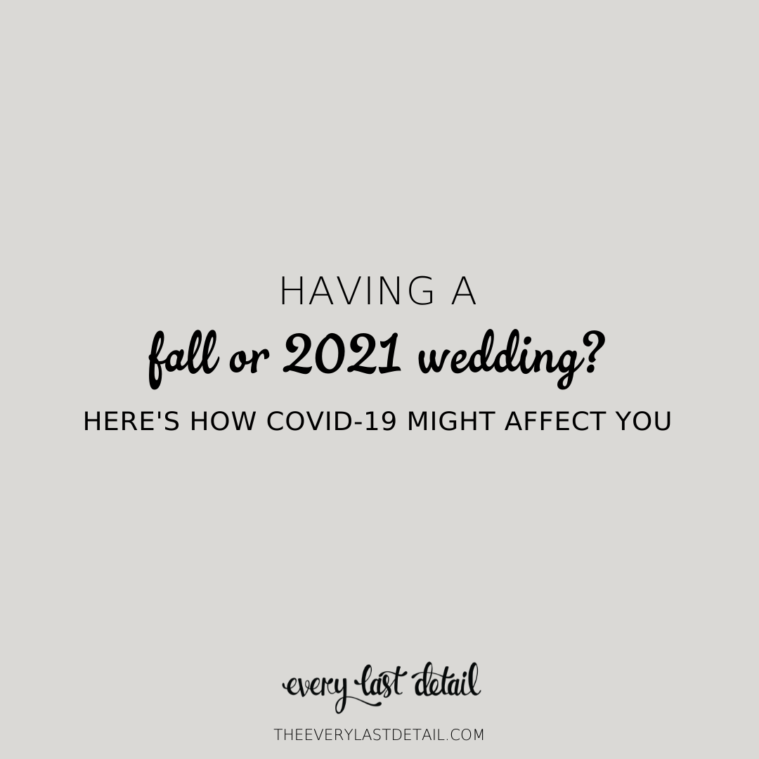 Having a Fall or 2021 Wedding? Heres How COVID 19 Might Affect You via TheELD.com