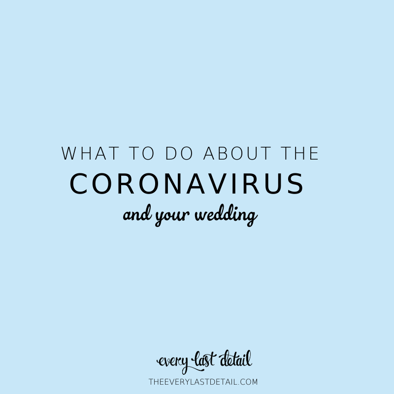 What To Do About The Coronavirus and Your Wedding via TheELD.com