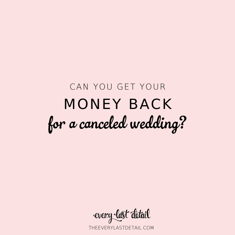 Can You Get Your Money Back For A Canceled Wedding? via TheELD.com