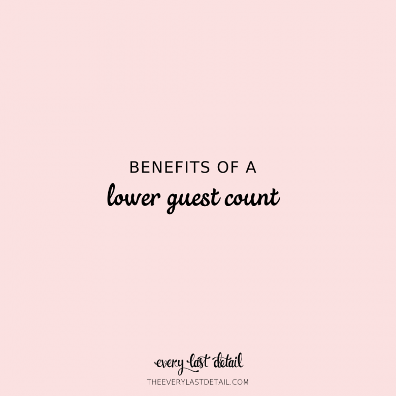 Benefits of a Lower Guest Count From The Every Last Detail